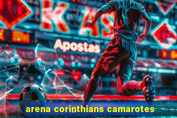 arena corinthians camarotes