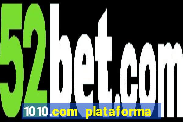 1010.com plataforma de jogos