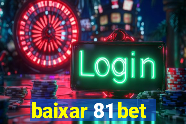 baixar 81 bet