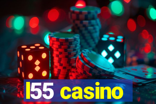 l55 casino