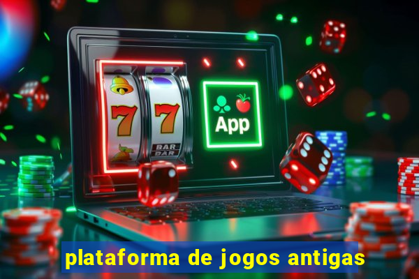 plataforma de jogos antigas