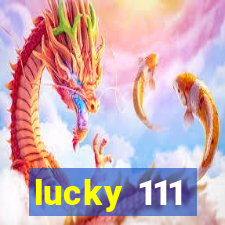 lucky 111