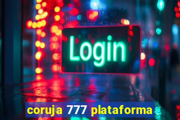 coruja 777 plataforma