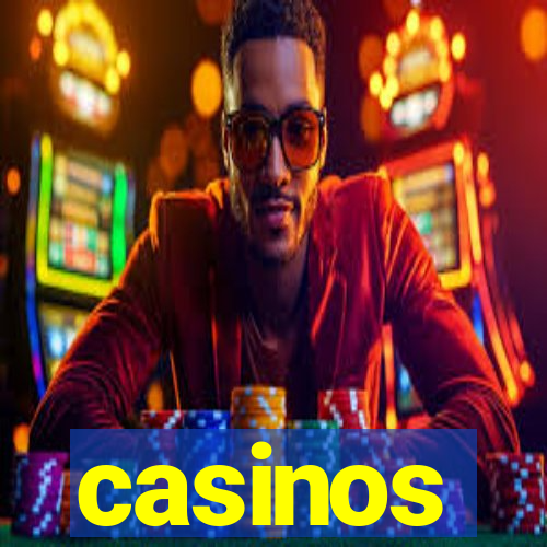 casinos