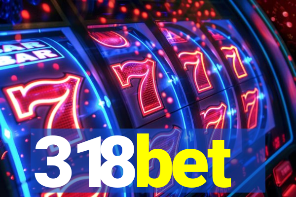 318bet