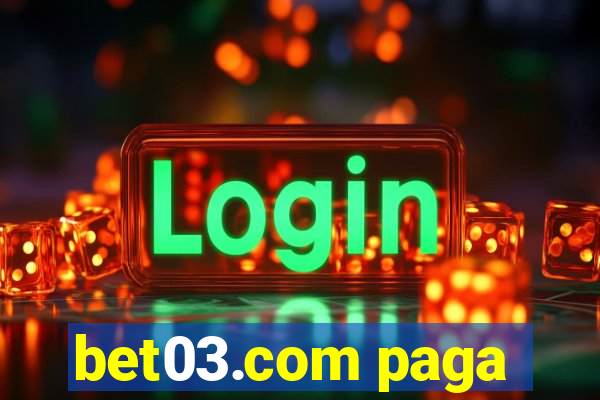 bet03.com paga