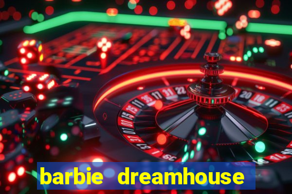 barbie dreamhouse adventures jogo tudo desbloqueado