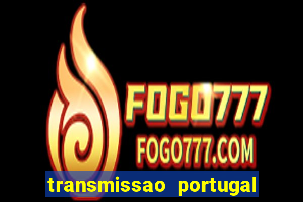 transmissao portugal x franca