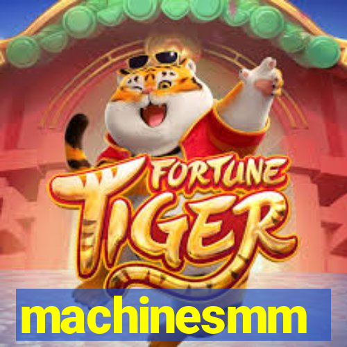 machinesmm