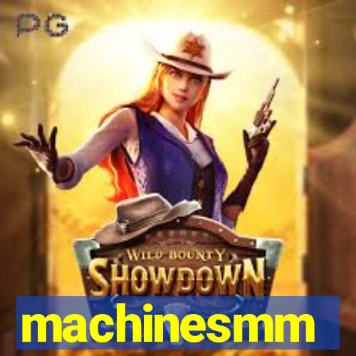 machinesmm