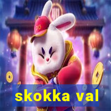 skokka val