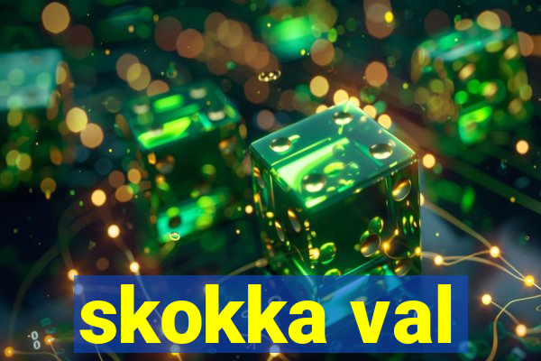 skokka val