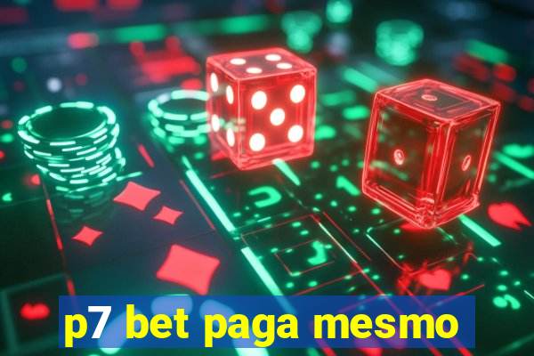 p7 bet paga mesmo