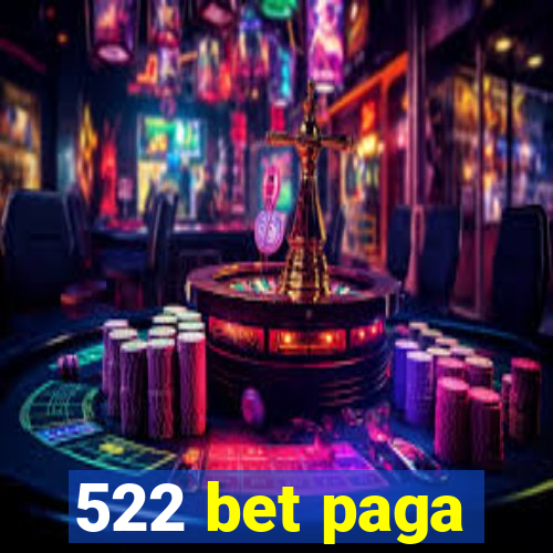 522 bet paga