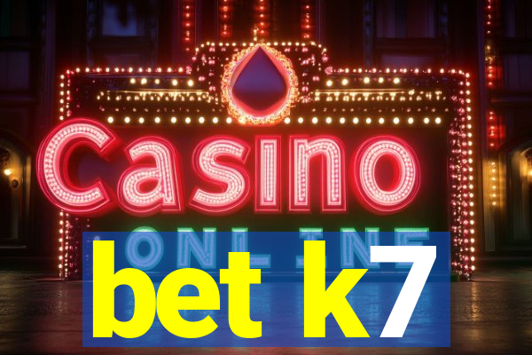 bet k7