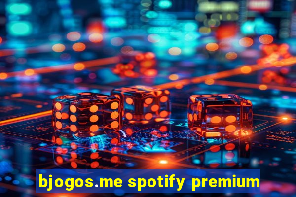 bjogos.me spotify premium