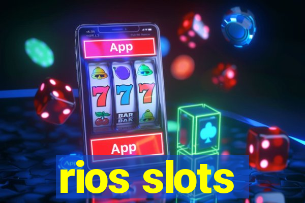 rios slots