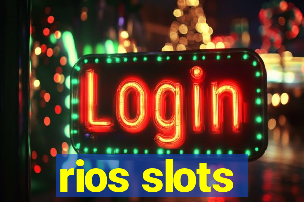 rios slots