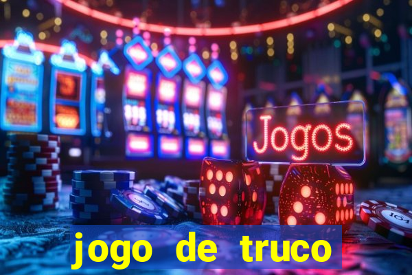 jogo de truco grátis 360