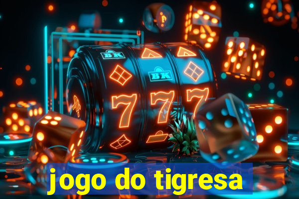 jogo do tigresa