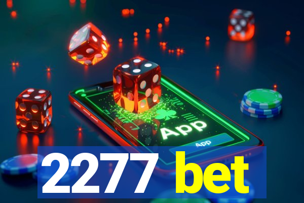 2277 bet