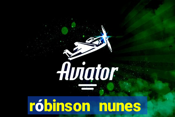 róbinson nunes empresário fortuna