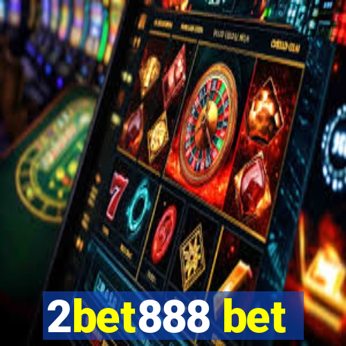 2bet888 bet