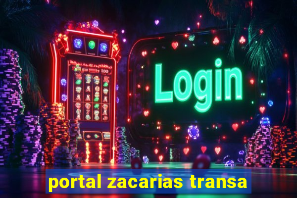 portal zacarias transa