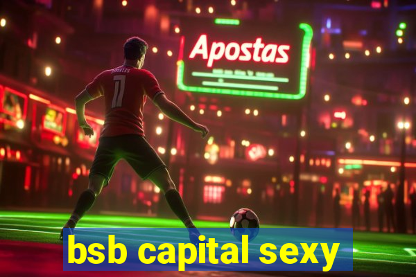 bsb capital sexy