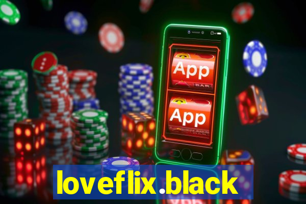 loveflix.black