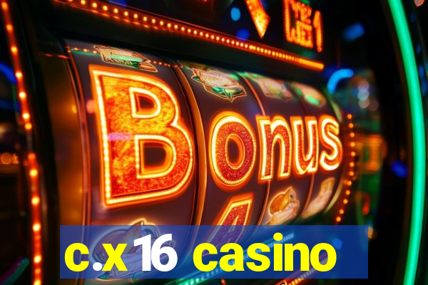 c.x16 casino