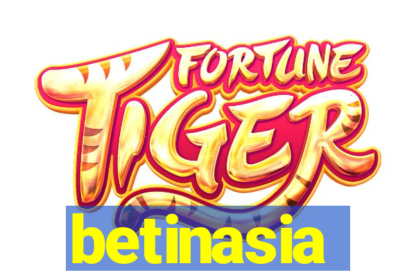 betinasia