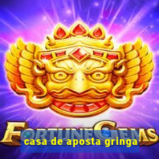 casa de aposta gringa