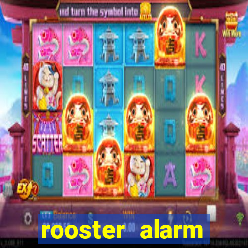 rooster alarm motorola download