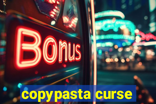 copypasta curse