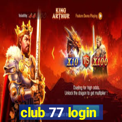 club 77 login