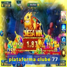 plataforma clube 77