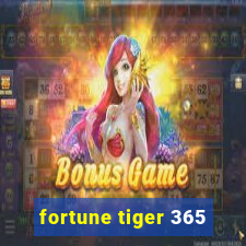 fortune tiger 365