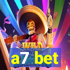 a7 bet