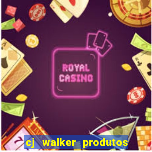 cj walker produtos onde comprar