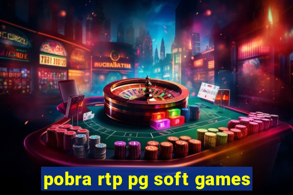 pobra rtp pg soft games