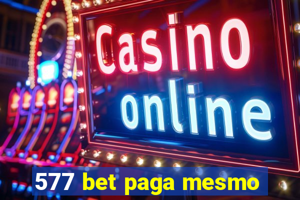 577 bet paga mesmo