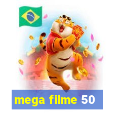 mega filme 50