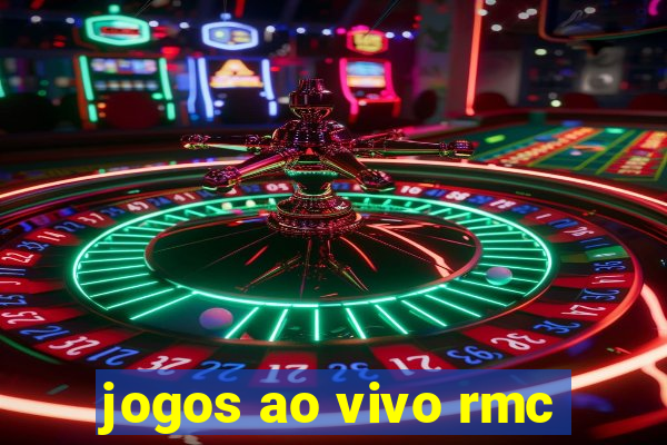 jogos ao vivo rmc