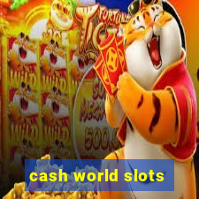 cash world slots