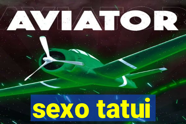 sexo tatui