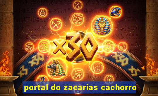 portal do zacarias cachorro