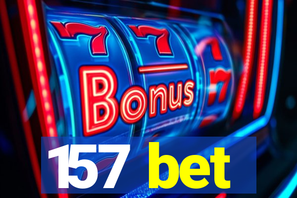 157 bet