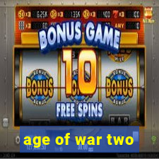 age of war two