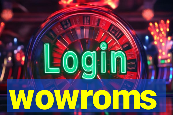 wowroms